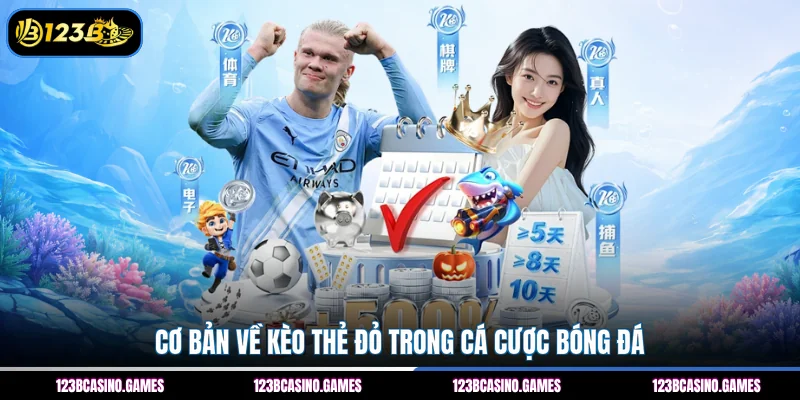 Cơ bản về kèo thẻ đỏ trong cá cược bóng đá