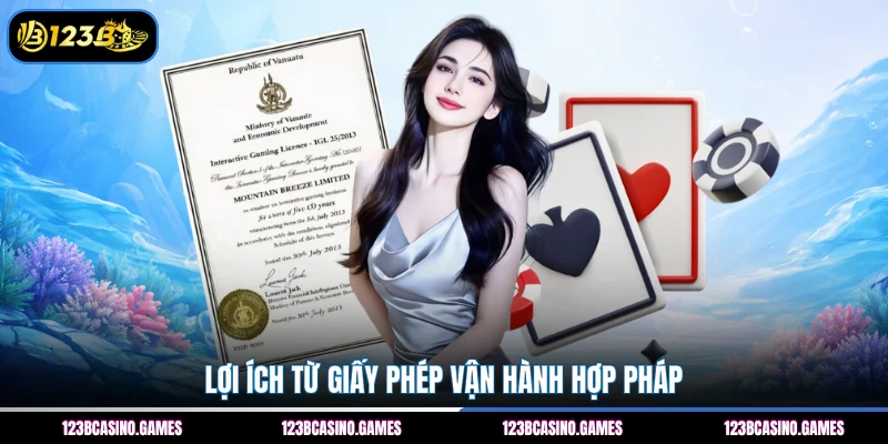Giấy Phép Hoạt Động 2 Lợi ích từ giấy phép vận hành hợp pháp