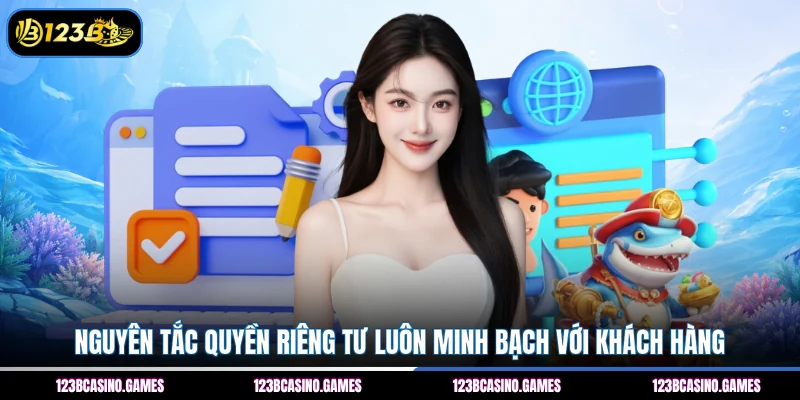 Quyền Riêng Tư 2 Nguyên tắc quyền riêng tư luôn minh bạch với khách hàng