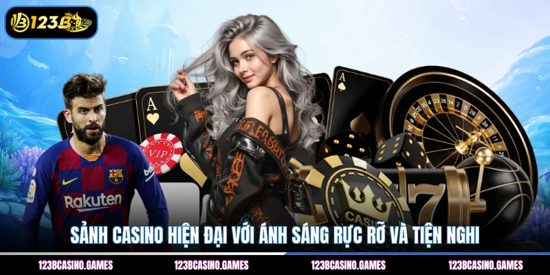 Casino 123B 1 Sảnh casino hiện đại với ánh sáng rực rỡ và tiện nghi